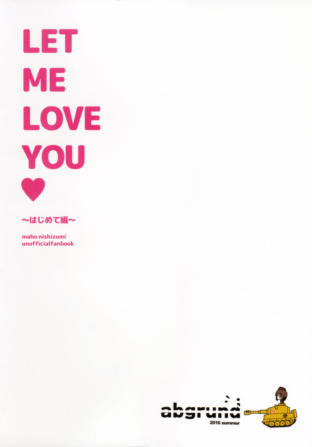 (C90) [abgrund (Saikawa Yusa)] LET ME LOVE YOU hajimete hen (Girls und Panzer) (C90) [abgrund (さいかわゆさ)] LET ME LOVE YOU ～はじめて編～ (ガールズ&パンツァー)