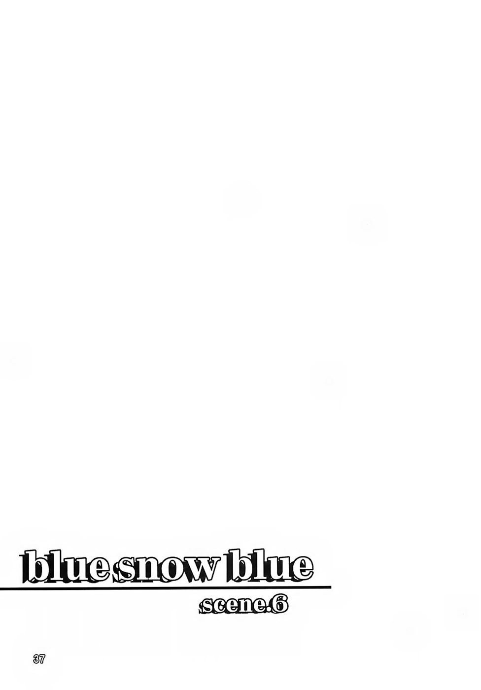 [Waku Waku Doubutsuen (Tennouji Kitsune)] blue snow blue ～scene.6～ [わくわく動物園 (Tennouji Kitsune)] blue snow blue ～scene.6～